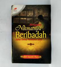 Menggapai Nikmatnya Beribadah dalam Konsep Pendidikan Islam