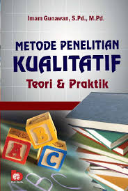 Metode Penelitian Kualitatif Teori dan Praktik