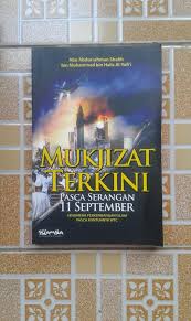 Mukjizat Terkini di Zaman Kita :  Fenomena Perkembangan Islam Pasca Runtuhnya WTC