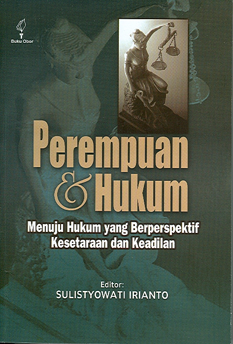 Perempuan dan hukum : menuju hukum yang berperspektif kesetaraan dan keadilan