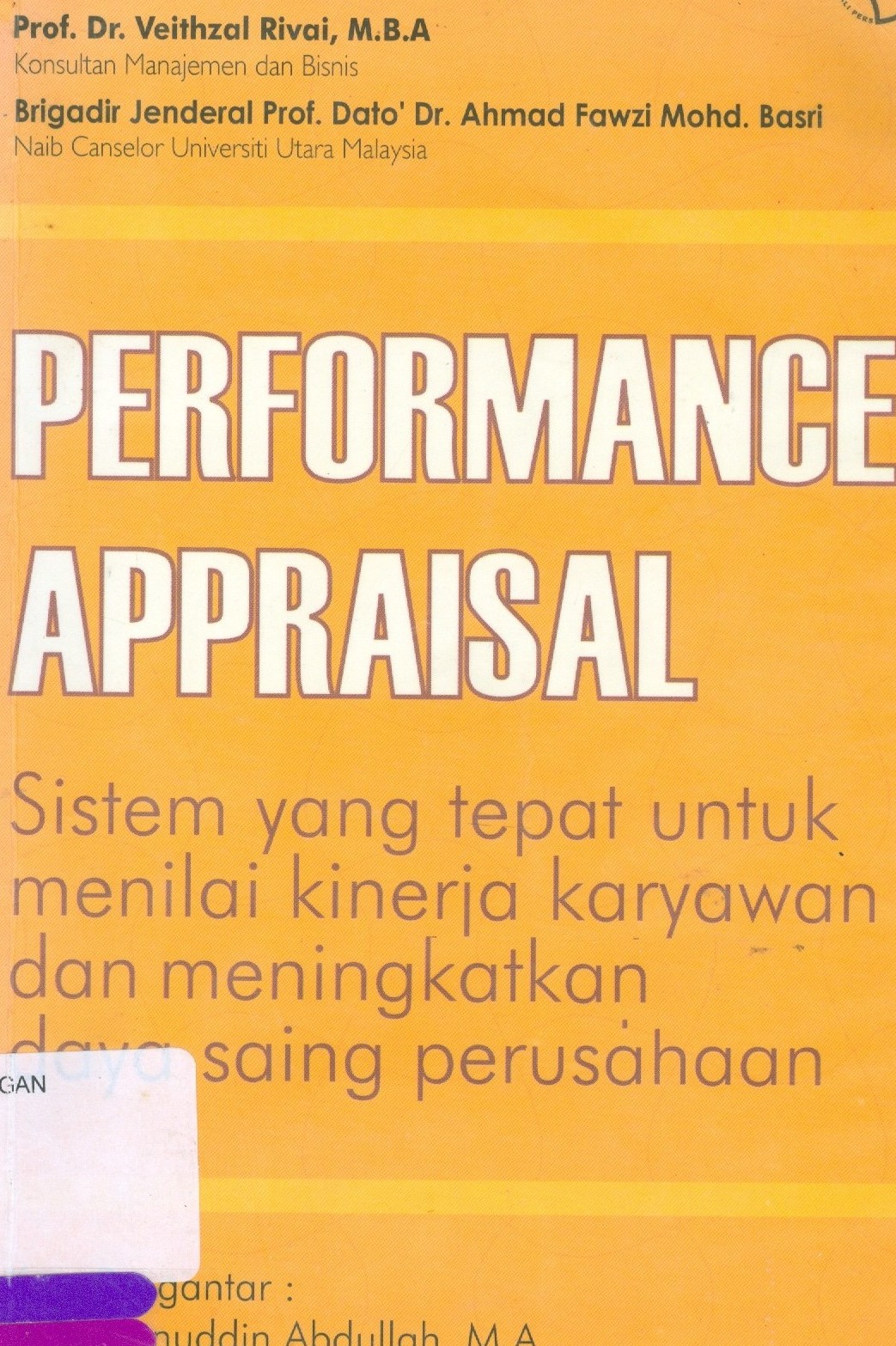 Performance appraisal : sistem yang tepat untuk menilai kinerja dan meningkatkan daya saing perusahaan
