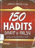 150 Hadits Dha'if yang Sering Dijadikan Dalil