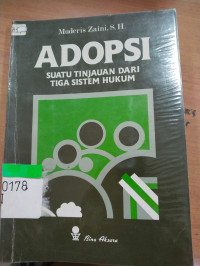 Image of Adopsi :  Suatu tinjauan dari tiga sistem hukum