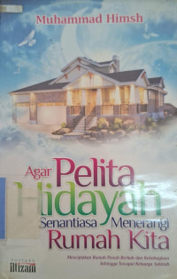 Image of Agar Pelita Hidayah Senantiasa Menerangi Rumah Kita