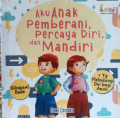 Aku Anak Pemberani, Percaya Diri, dan Mandiri