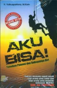 Image of Aku bisa :  temukan potensi dan dahsyatnya diri