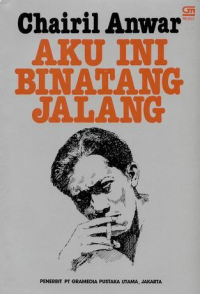 Image of Aku Ini Binatang Jalang :  Koleksi Sajak 1942-1949