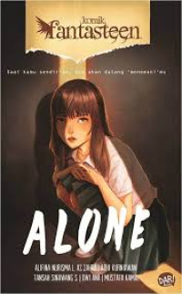 Image of Alone :  Saat Kamu Sendirian, Dia Akan Datang 'menemani'mu
