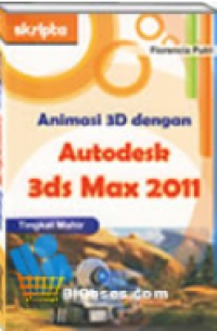 Image of Animasi 3D dengan autodesk 3ds max 2011 tingkat mahir