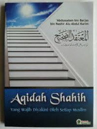 Image of Aqidah Shahih :  Yang wajib diyakini oleh setiap muslim