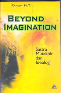 Image of Beyond Imagination :  sastra mutakhir dan ideologi