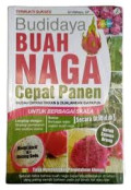 Budidaya Buah Naga Cepat Panen