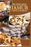 Budidaya Jamur Menggiurkan