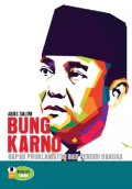 Bung Karno :  Bapak Proklamator dan Pendiri Bangsa
