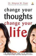 change your thoughts change your life
