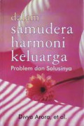 Dalam samudera harmoni keluarga :  problem dan solusinya