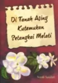 Image of di tanah asing kutemukan setangkai melati
