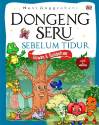 Image of Dongeng Seru Sebelum Tidur :  (Hewan dan Tumbuhan)