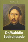 Dr. Wahidin Sudirohusodo :  Sang Perintis Pergerakan Kebangsaan