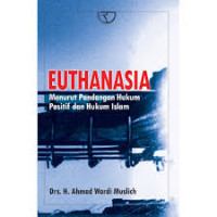 Image of Euthanasia :  menurut pandangan hukum positif dan hukum Islam