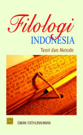 Filologi Indonesia :  teori dan metode