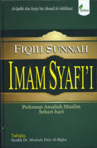 Image of Fiqih sunnah Imam Syafi'i :  Pedoman amaliah muslim sehari-hari