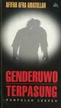 Genderuwo terpasung :  kumpulan cerpen