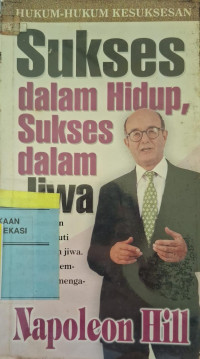 Image of Hukum-hukum kesuksesan :  sukses dalam hidup, sukses dalam jiwa