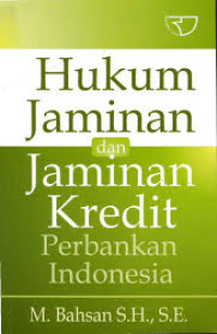 Image of Hukum Jaminan dan Jaminan Kredit Perbankan Indonesia