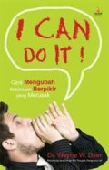 I can do it :  cara merubah kebiasaan berpikir yang merusak