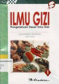 Image of Ilmu Gizi: Pengetahuan dasar ilmu gizi