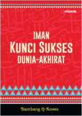 Iman Kunci Sukses Dunia-Akhirat
