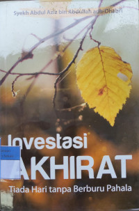 Image of Investasi akhirat :  tiada hari tanpa berburu pahala