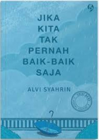 Image of Jika Kita Tak Pernah Baik-baik Saja