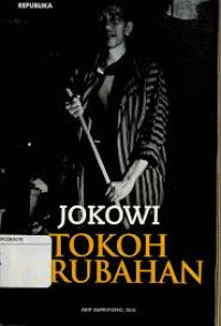 Image of Jokowi :  Tokoh Perubahan