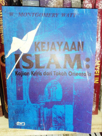 Image of Kejayaan Islam :  kajian kritis dari tokoh orientalis
