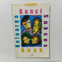 Image of keluarga kunci sukses anak :  Seri psikologi populer