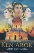 Ken arok :  cinta dan takhta