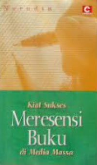 Image of Kiat sukses meresensi buku di media massa