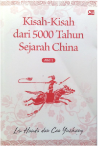 Image of Kisah-Kisah Dari 5000 Tahun Sejarah China :  jilid 1