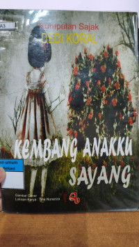 Image of Kumpulan Sajak Kembang Anakku Sayang