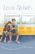 Love Splash :  Jika cinta adalah air, kemana ia akan mengalir?