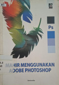 Mahir Menggunakan Adobe Photoshop