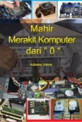 Mahir merakit komputer dari 