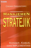 Manajemen stratejik :  konsep, kasus, dan implementasi