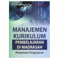 Image of Manajemen Kurikulum Pembelajaran di Madrasah :  pemetaan pengajaran
