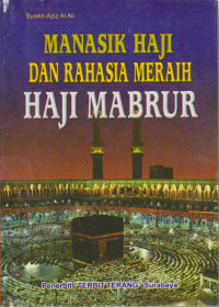 Image of Manasik Haji Dan Rahasia Meraih Haji Mabrur