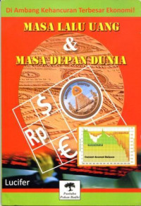 Image of Masa Lalu Uang &  Masa Depan Dunia