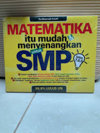 Image of Matematika itu mudah & menyenangkan untuk SMP