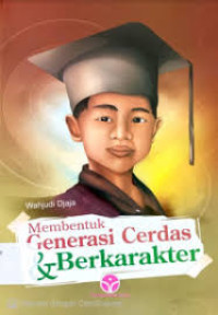 Image of Membentuk generasi cerdas & berkarakter